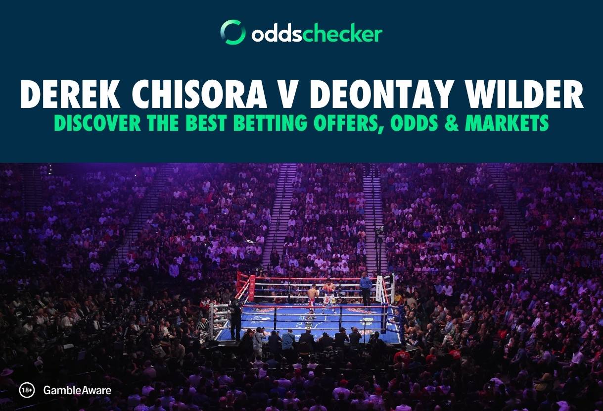 Best Betting Offers for Chisora vs Wilder: Odds, Markets, and Start Time for London Bout