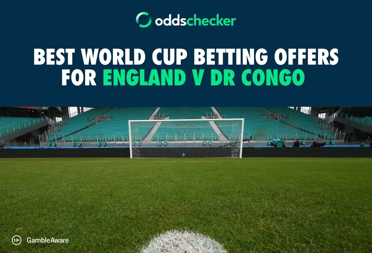 Best World Cup Betting Offers for England v DR Congo