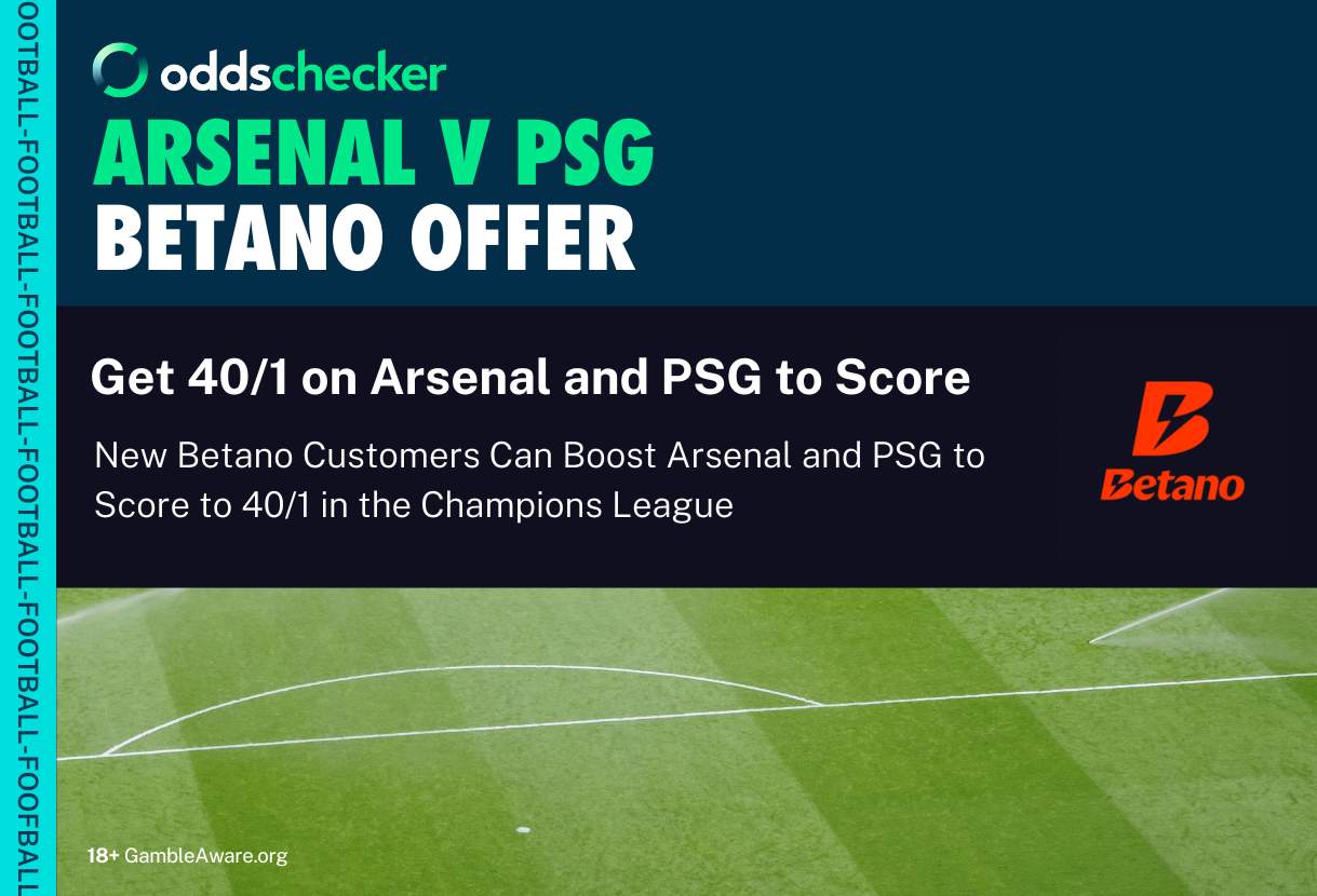 Betano Sign Up Offer: Boost Both Arsenal and PSG to Score to 40/1