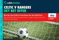 Sky Bet Old Firm Offer: Bet 5p on Celtic v Rangers, Get £40 in Free Bets