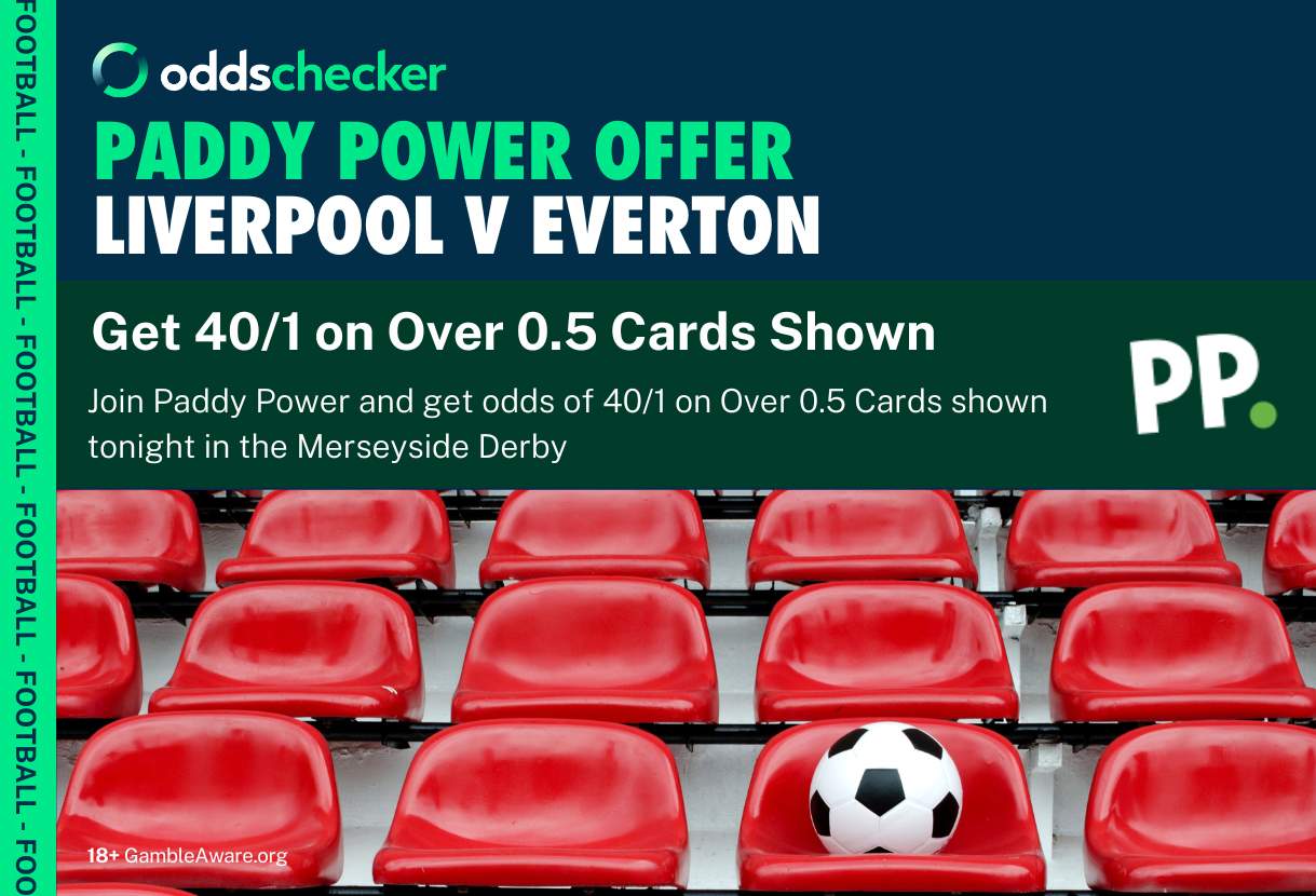 Paddy Power Sign Up Offer: Get 40/1 on Over 0.5 Cards Shown in Liverpool v Everton