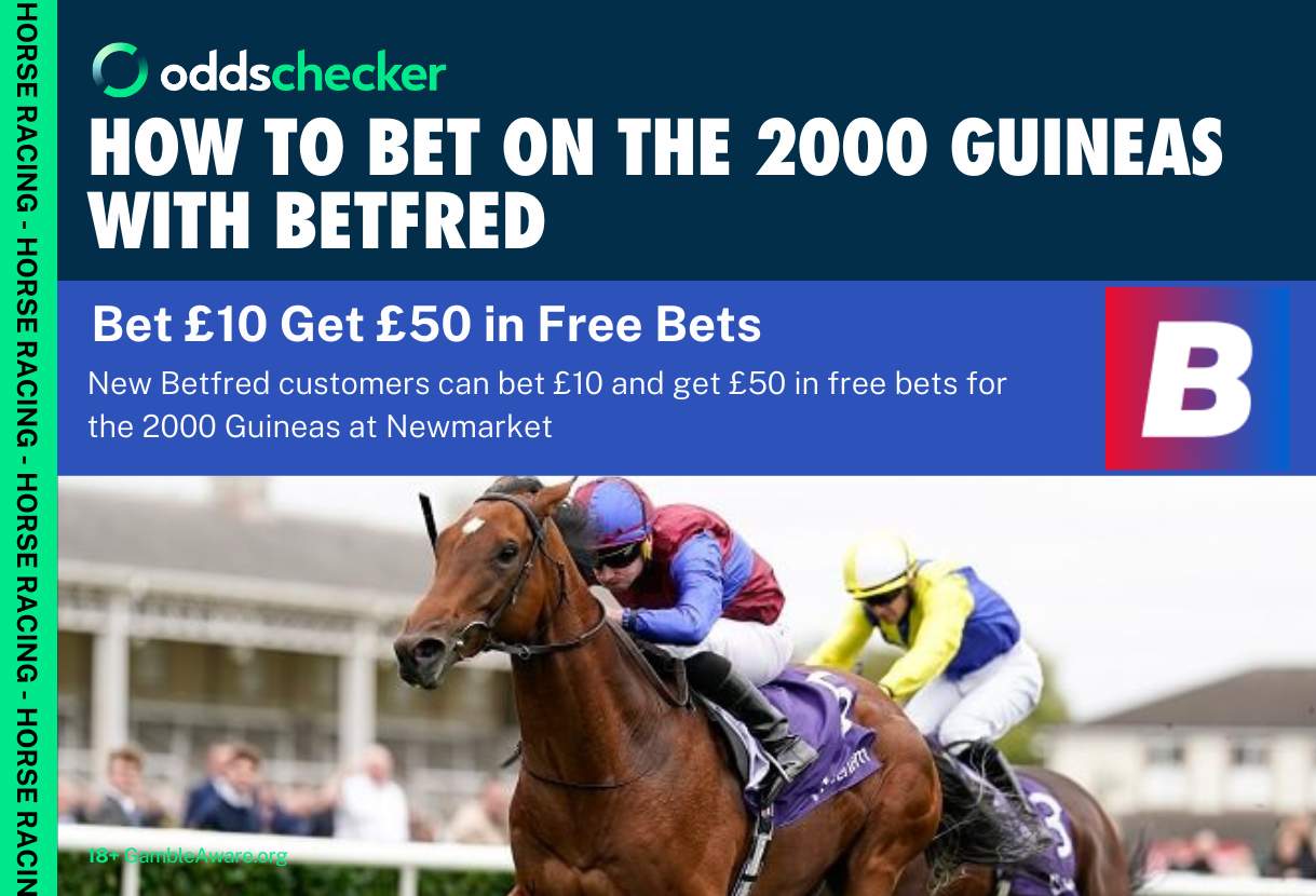 How to Bet on the 2000 Guineas with Betfred: Bet £10, Get £50 in Free Bets for Newmarket