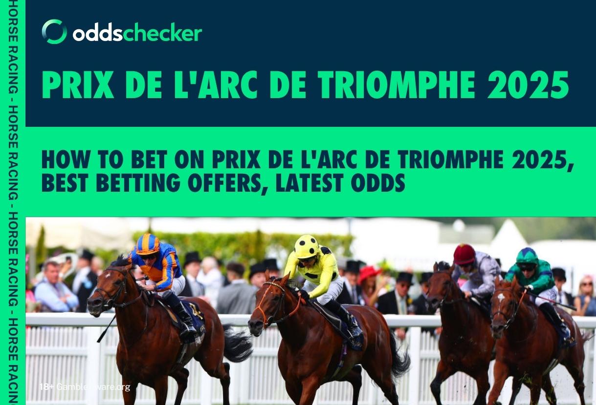 How to Bet on the 2025 Prix de l'Arc de Triomphe: Arc Betting Offers, Latest Odds