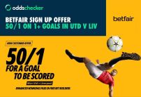 Man Utd v Liverpool Offer: Get 50/1 on 1+ Goals with the Betfair Sign Up Offer