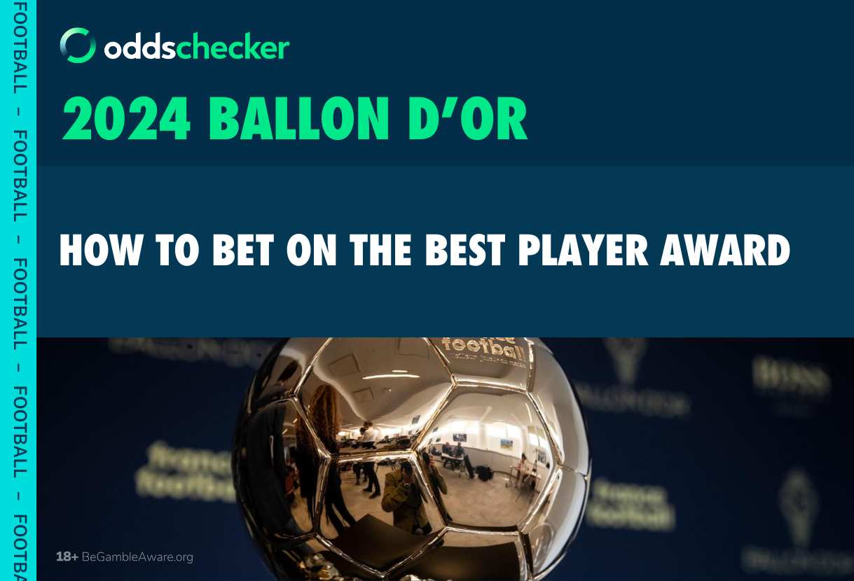 Ballon d'Or Odds How to Bet on the Best Player Award in 2024 Oddschecker