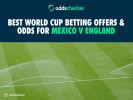 Best World Cup Betting Offers & Odds for England's trip to Estadio Azteca v Mexico