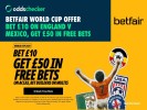 Claim £50 in World Cup Free Bets for Mexico v England with Betfair 