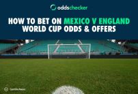 How to Bet on Mexico v England: World Cup Odds & Offers for Round of 16