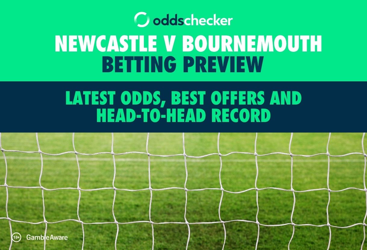 Newcastle v Bournemouth Betting Preview: Latest Odds, Best Offers and Head-to-Head Record