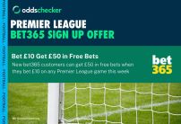 Premier League bet365 Sign Up Offer: Bet £10 on Any Premier League Game Get £50 in Free Bets