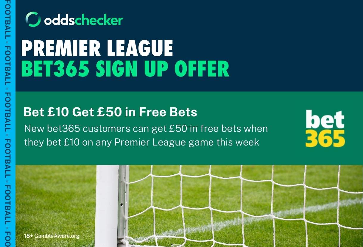 Premier League bet365 Sign Up Offer: Bet £10 on Any Premier League Game Get £50 in Free Bets