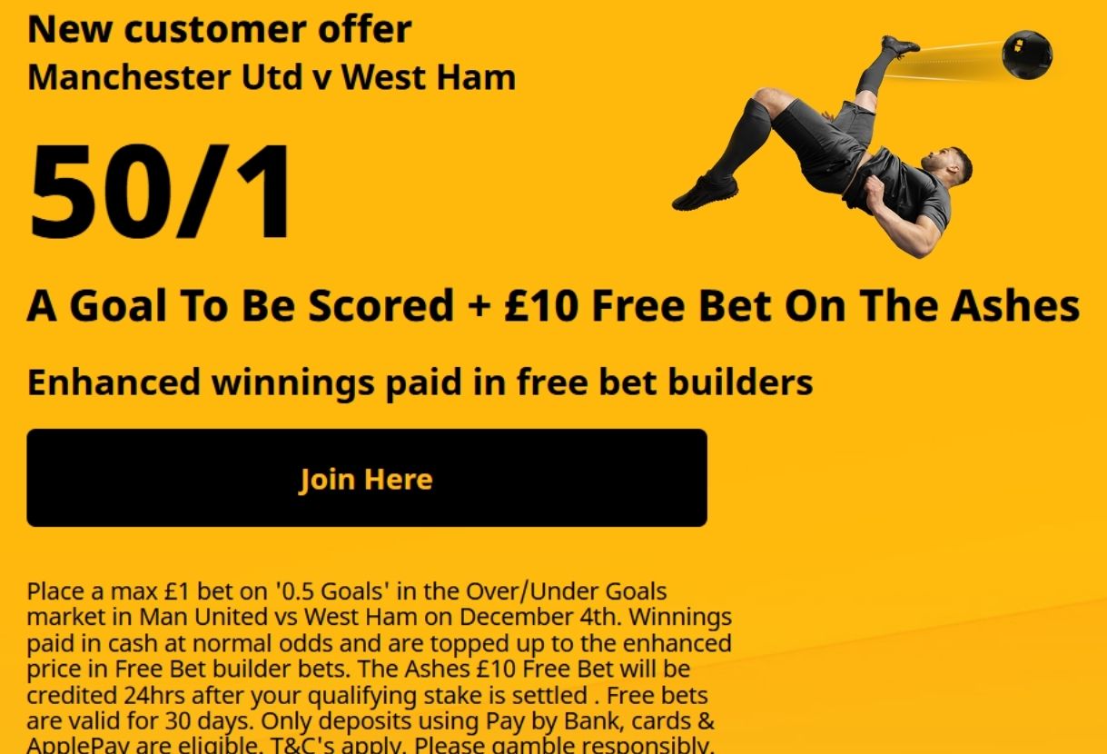 Man United v West Ham Betfair Offer: Get 50/1 on Over 0.5 Goals + £10 Free Ashes Bet