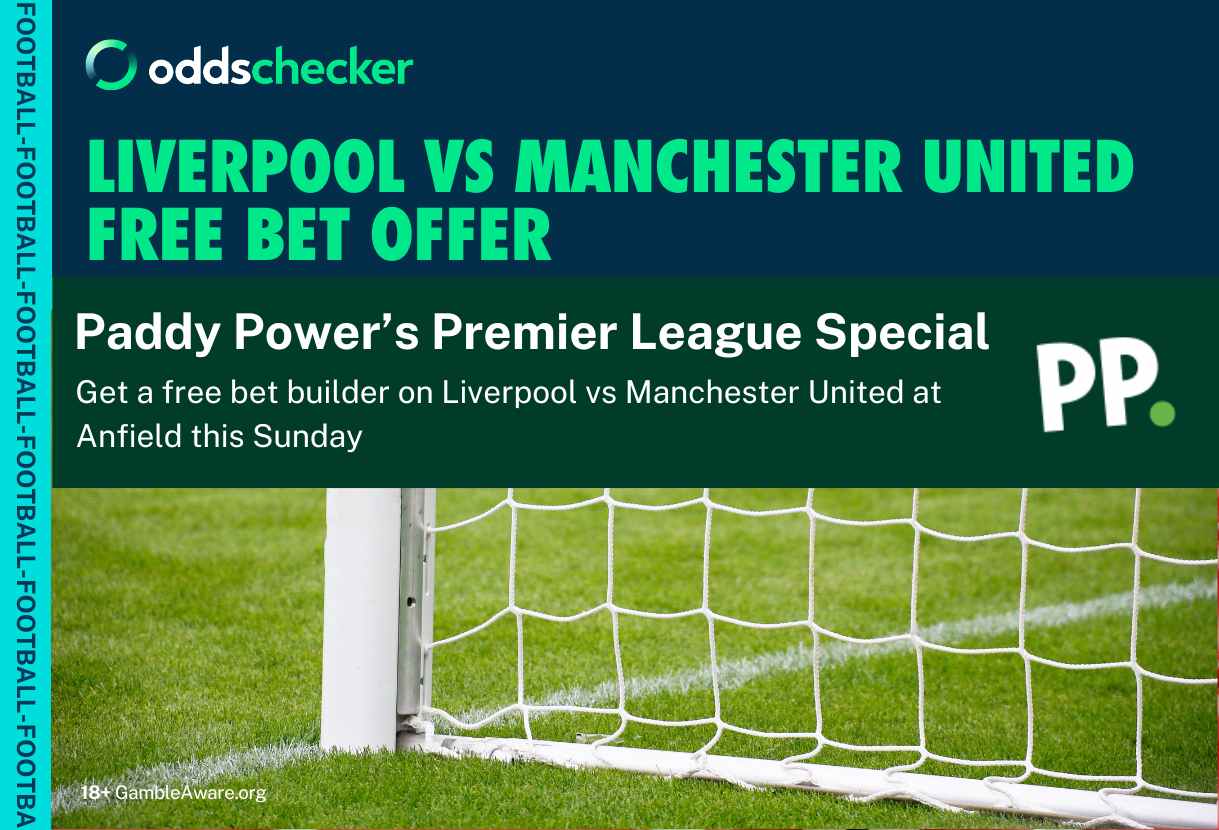 Paddy Power Free Bet: Claim a Completely Free Bet Builder for Liverpool v Manchester United