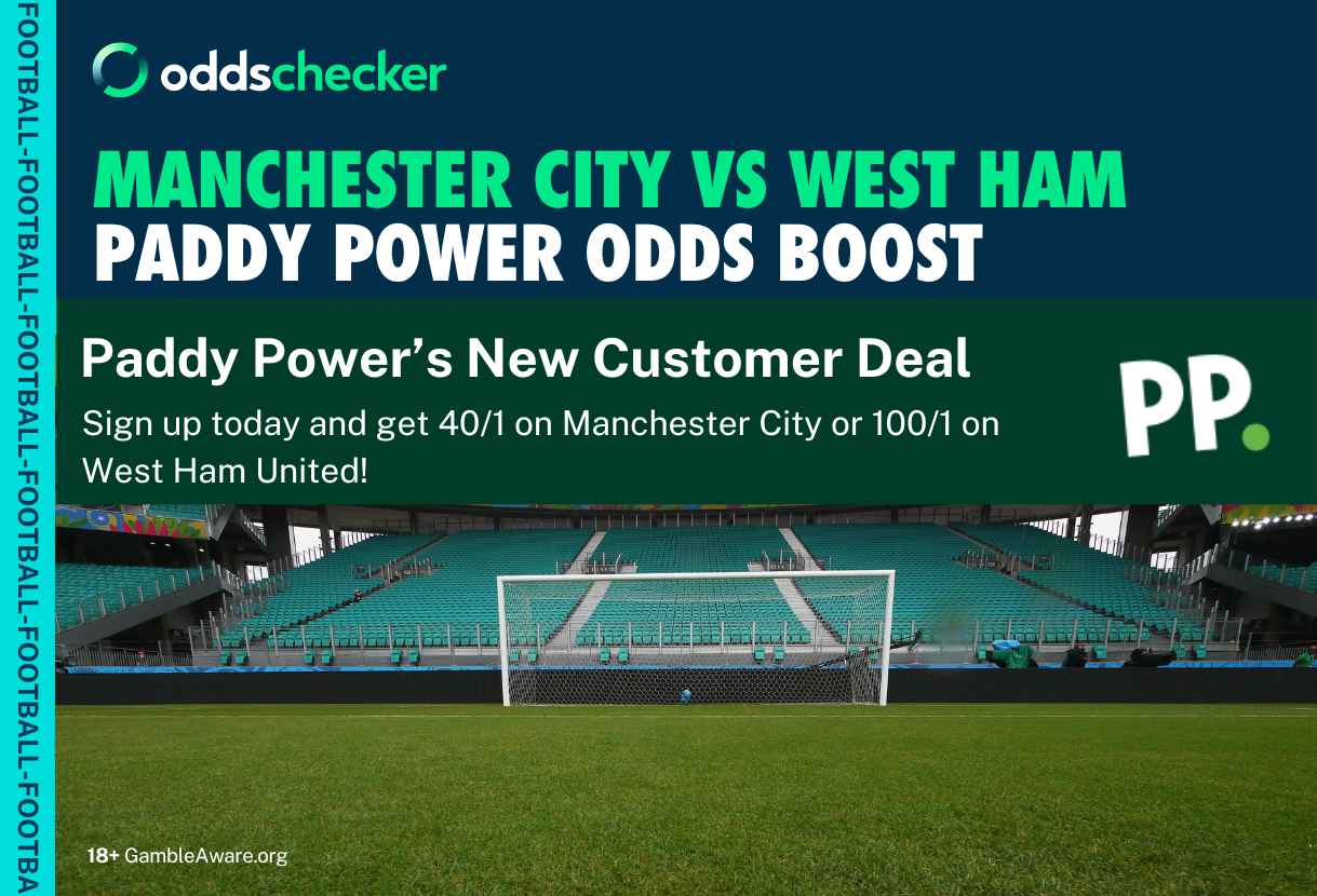 West Ham v Manchester City: Get 40/1 on Man City or 100/1 on West Ham with Paddy Power