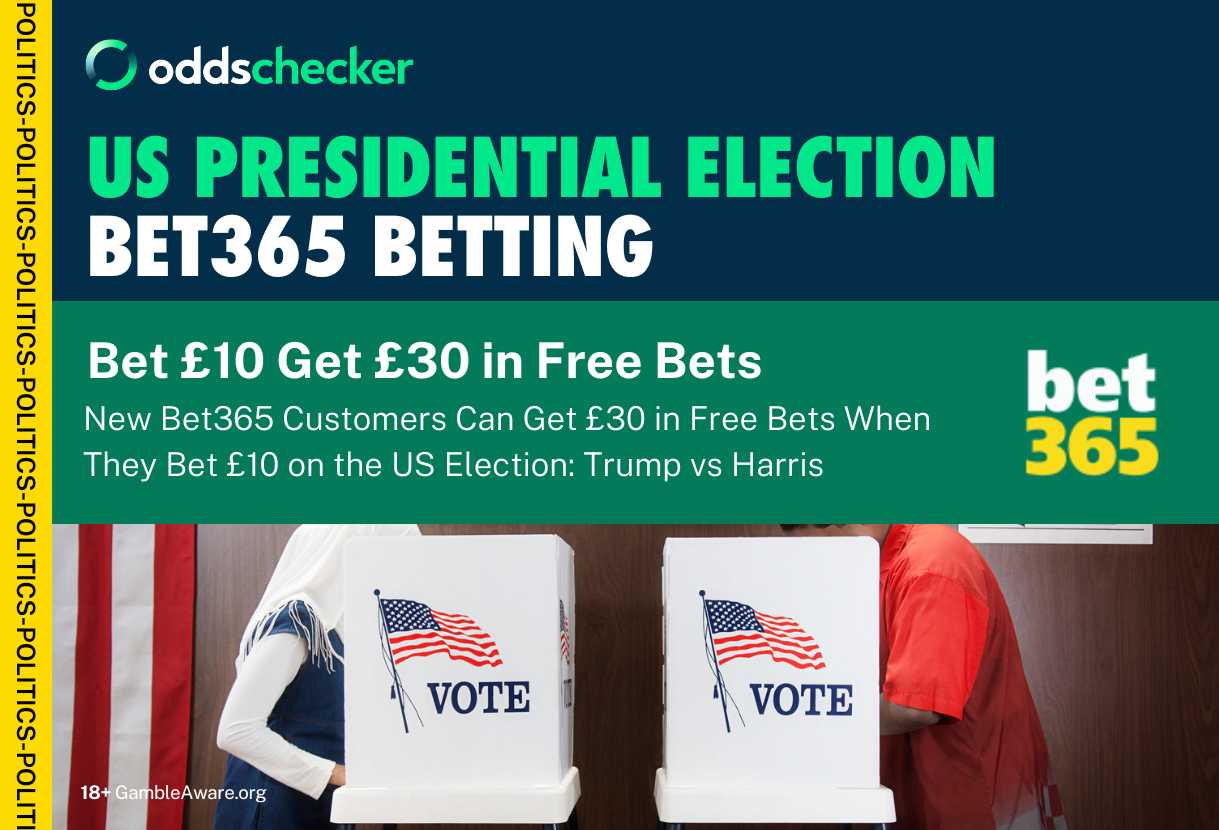 bet365 US Presidential Election Odds: Markets, Offers and best bets on Trump vs Harris