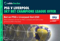 Sky Bet Sign Up Offer: Bet on PSG v Liverpool Get £50 in Free Bets