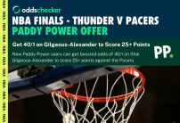 Paddy Power NBA Finals Offer: Get 40/1 on Gilgeous-Alexander to Score 25+ Points in Thunder v Pacers