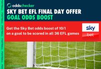EFL Final Day Sky Bet Offer: Boost Over 0.5 Goals in all EFL Matches From 5/1 to 10/1