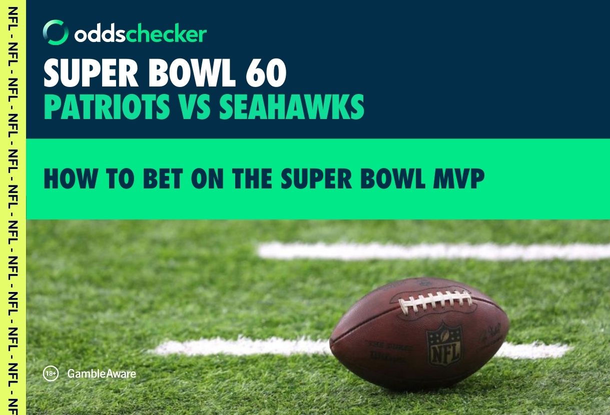 Super Bowl 60 Betting: How to Bet on the Super Bowl MVP as Darnold and Maye Frontrunners