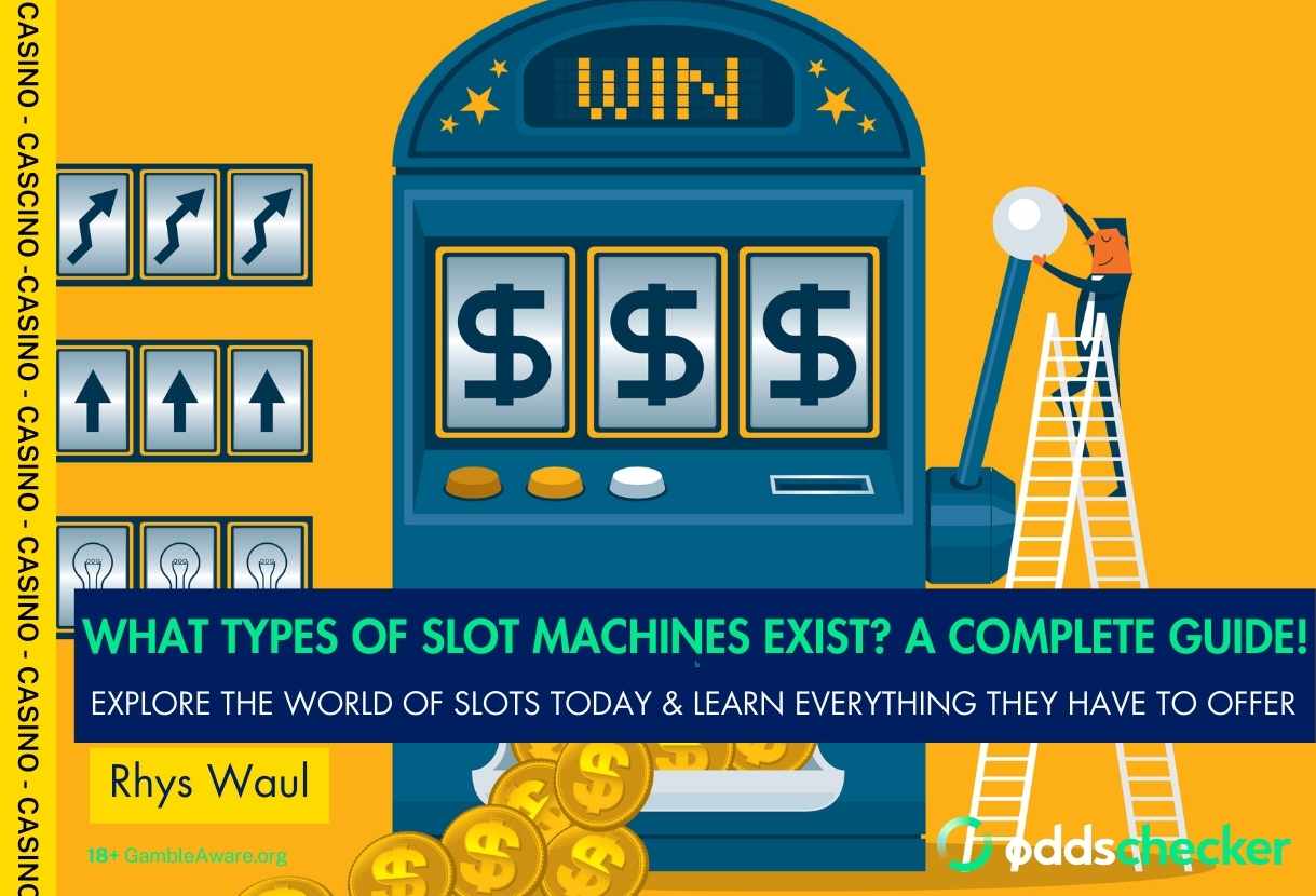 What Type Of Slot Machines Exist? A Complete Guide