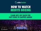 How to Watch Misfits Boxing: Claim 40% Off DAZN for Joey Essex vs Dapper Laughs