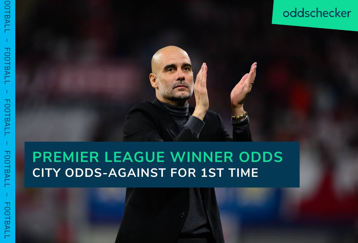 Premier League Winner Odds: Man City odds-against for first time this