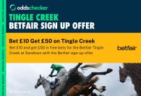 Betfair Sportsbook: How to Bet on Tingle Creek, Latest Odds and Bet £10, Get £50 Welcome Offer