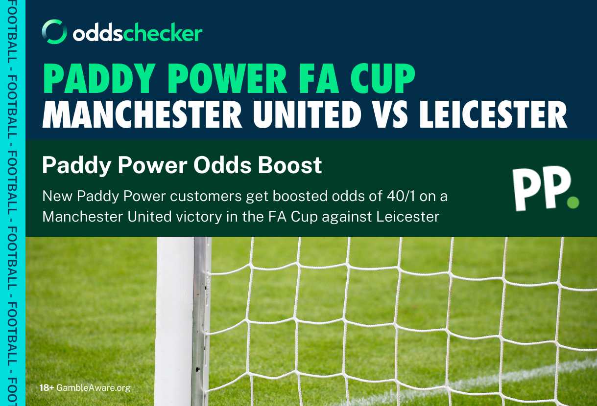 Paddy Power Manchester United Special: Get 40/1 on Man Utd to beat Leicester in FA Cup
