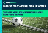 The biggest offers for PSG vs Arsenal: 40/1 on Arsenal win plus huge sign up deals