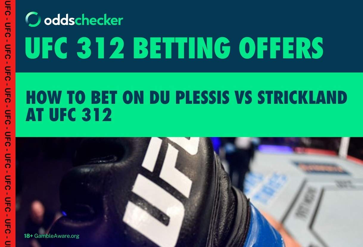 Du Plessis v Strickland 2: How to Bet on UFC 312, Latest Odds, Fight Card, Start Time