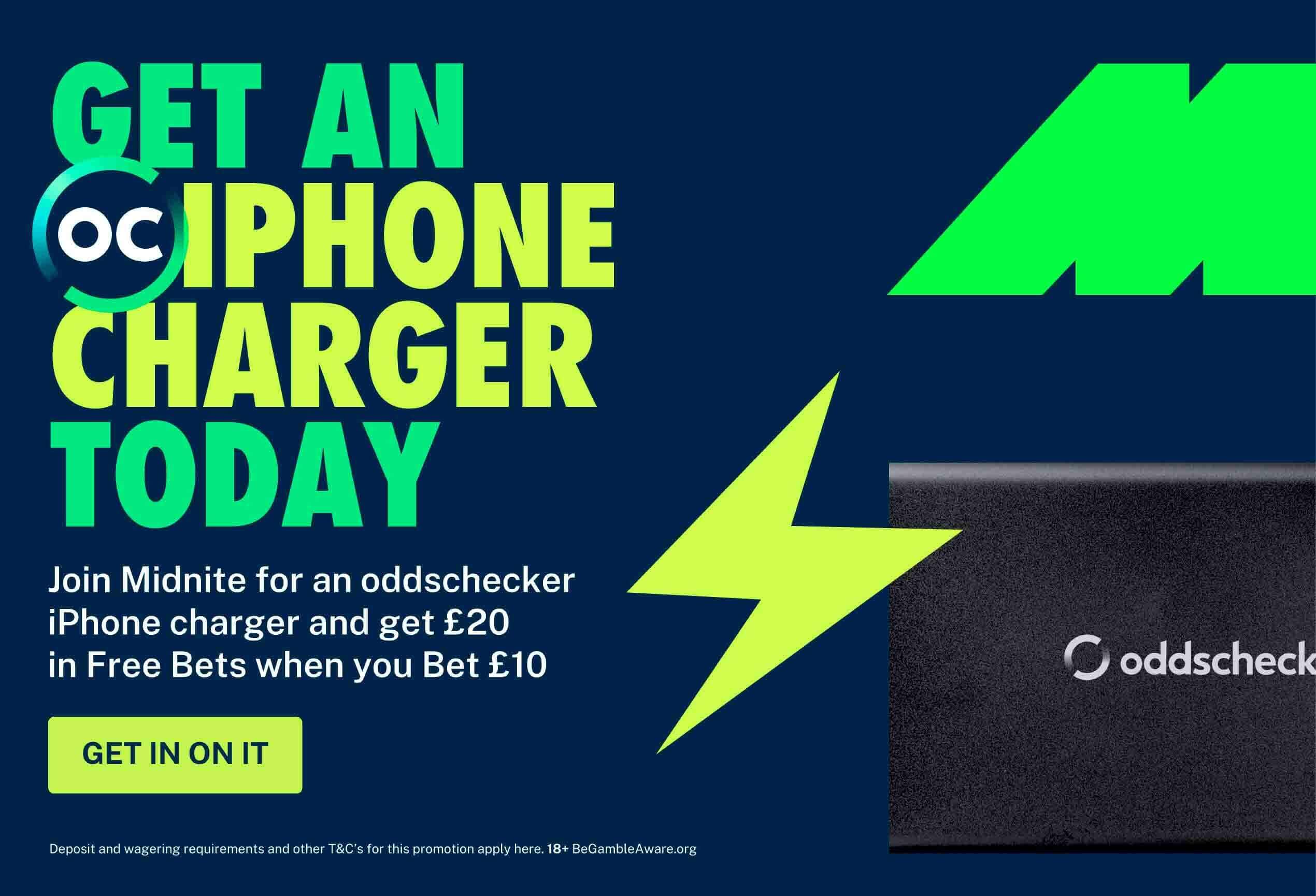 Join Midnite, Bet £10, Get £20 and a free Oddschecker Phone Charger