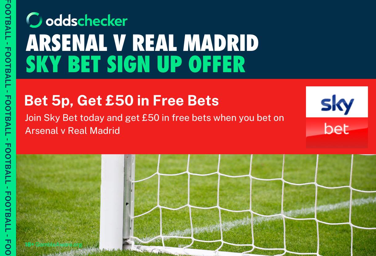 Sky Bet Champions League Offer: Bet on Arsenal v Real Madrid, Get £50 in Free Bets