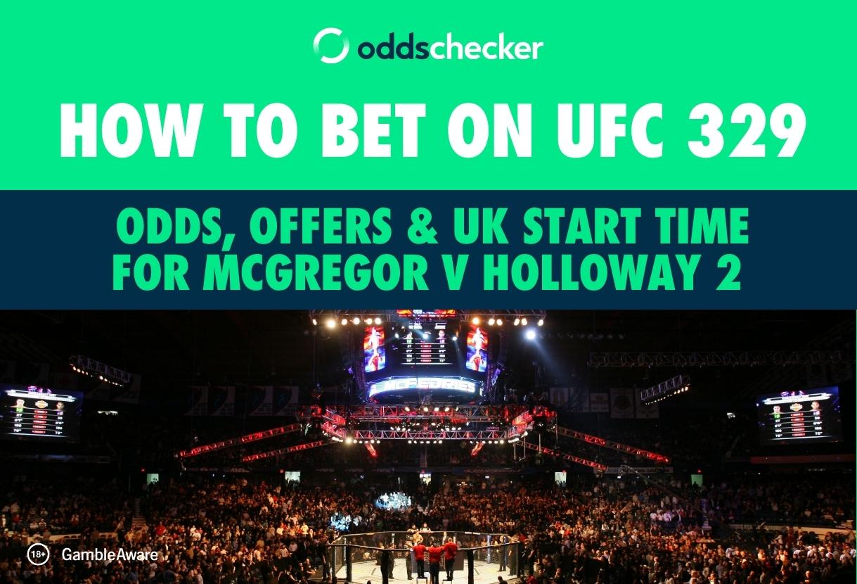 How to Bet on UFC 329: Odds, Offers & UK Start Time for McGregor v Holloway 2