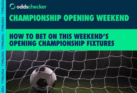 How to Bet on the Championship Opening Weekend, Best Odds and Offers