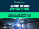 Misfits Boxing: How to Bet on Joey Essex vs Dapper Laughs in Main Event