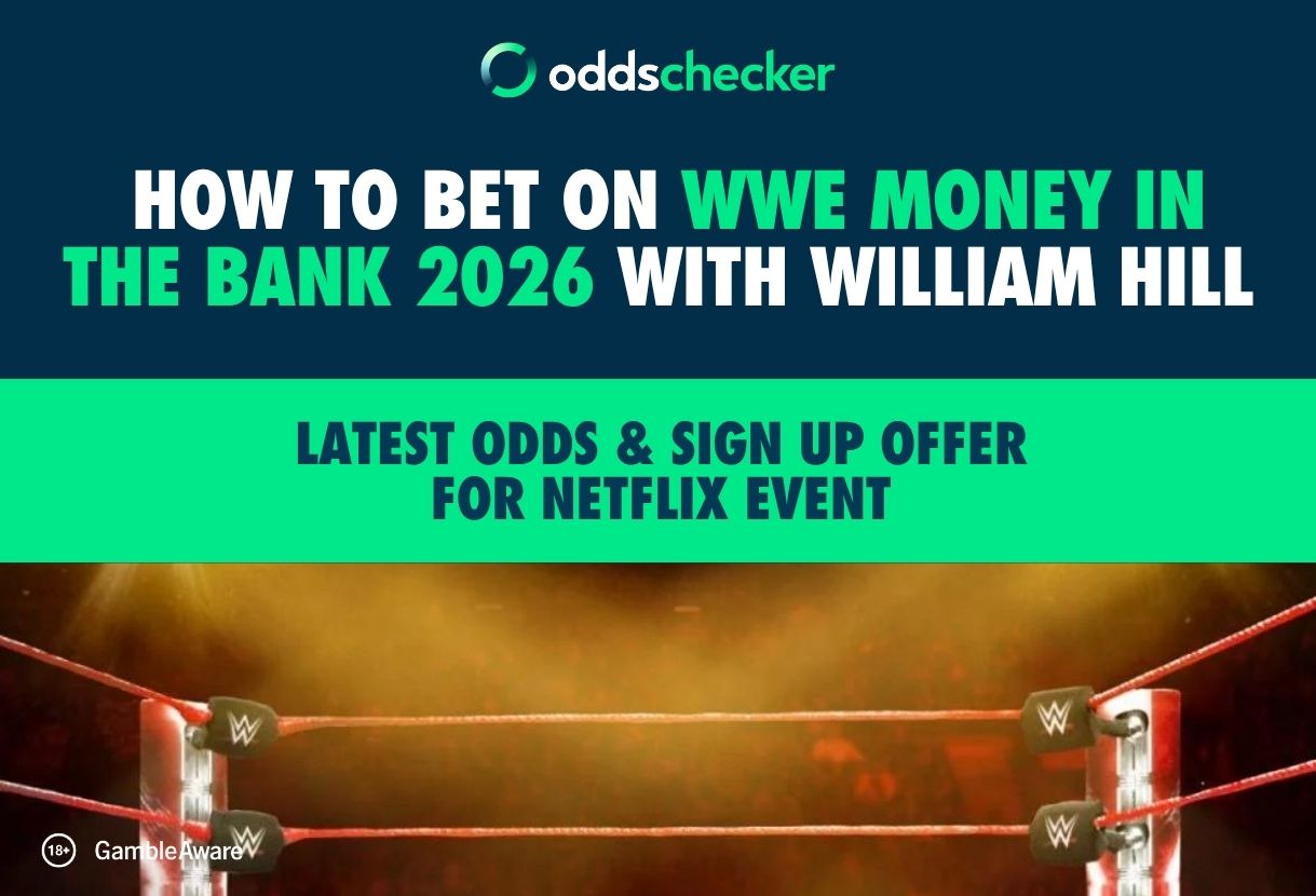 How to Bet on WWE Money in the Bank 2026 with William Hill: Latest Odds & Offers for Netflix Event