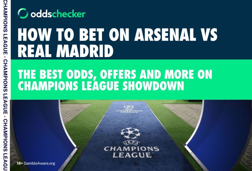 How to Bet on Arsenal vs Real Madrid: Odds, Offers and Predictions
