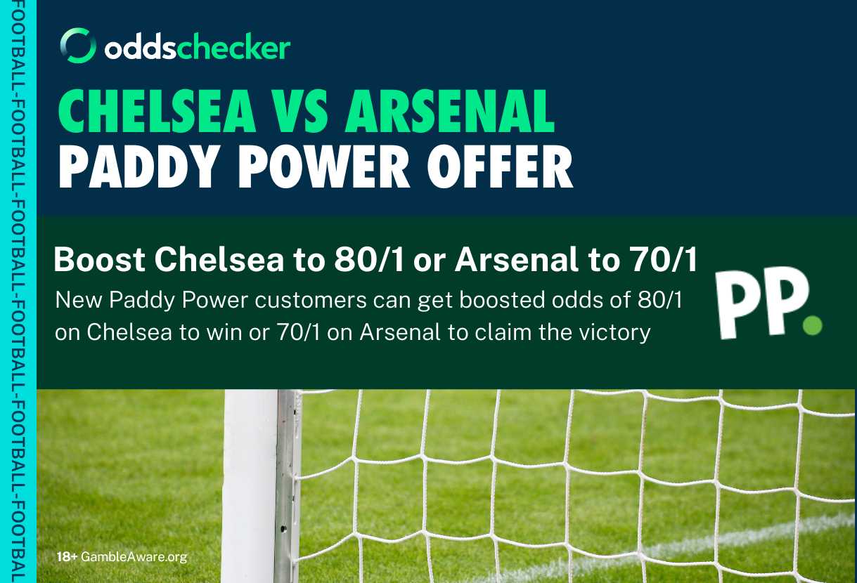 Paddy Power Offer: Boost Chelsea to 80/1 or Arsenal to 70/1 to Win With Paddy Power