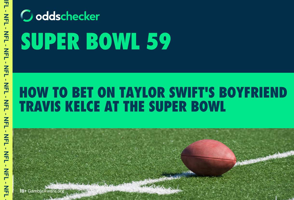 How to Bet on Taylor Swift's Boyfriend Travis Kelce at the Super Bowl