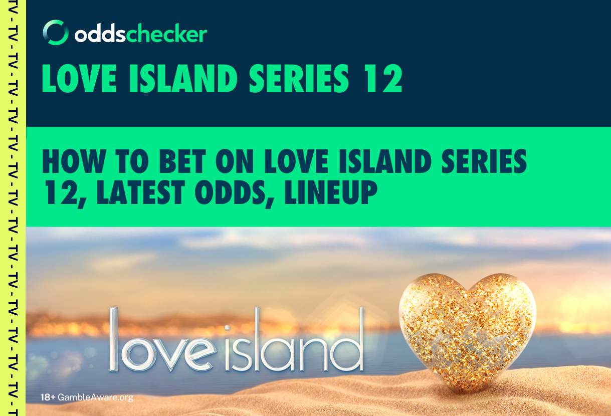 How to Bet on Love Island Series 12: Latest Odds, 2025 Lineup, Where to Watch