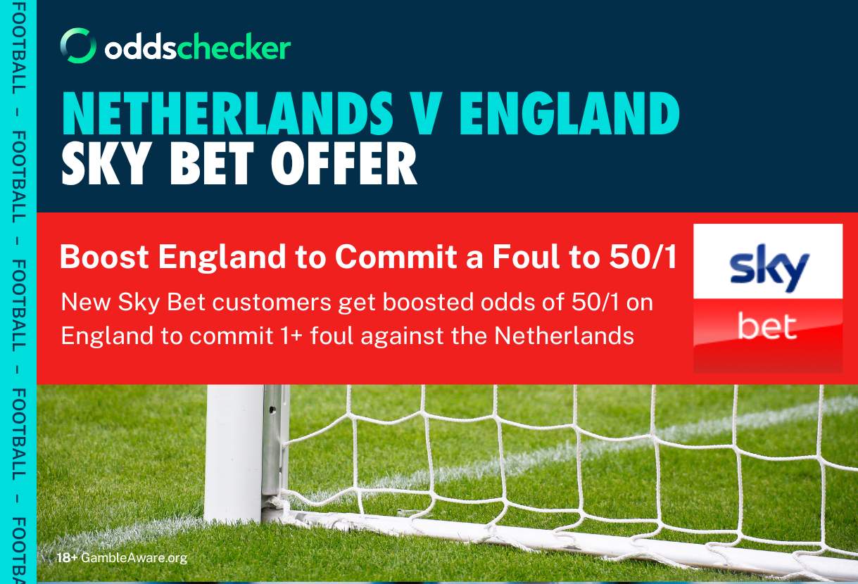 Euro 2024 Betting Offer: Sky Bet 50/1 England to Commit 1 or More Fouls Against Netherlands Promotion