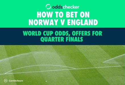 How to Bet on Norway v England: World Cup Odds, Offers for Quarter-Finals