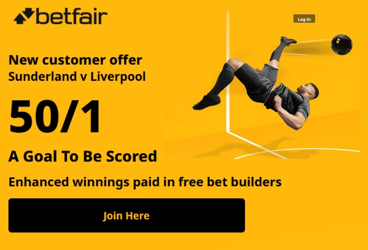 Betfair Premier League Offer: Get 50/1 on 1+ Goals Scored in Sunderland v Liverpool