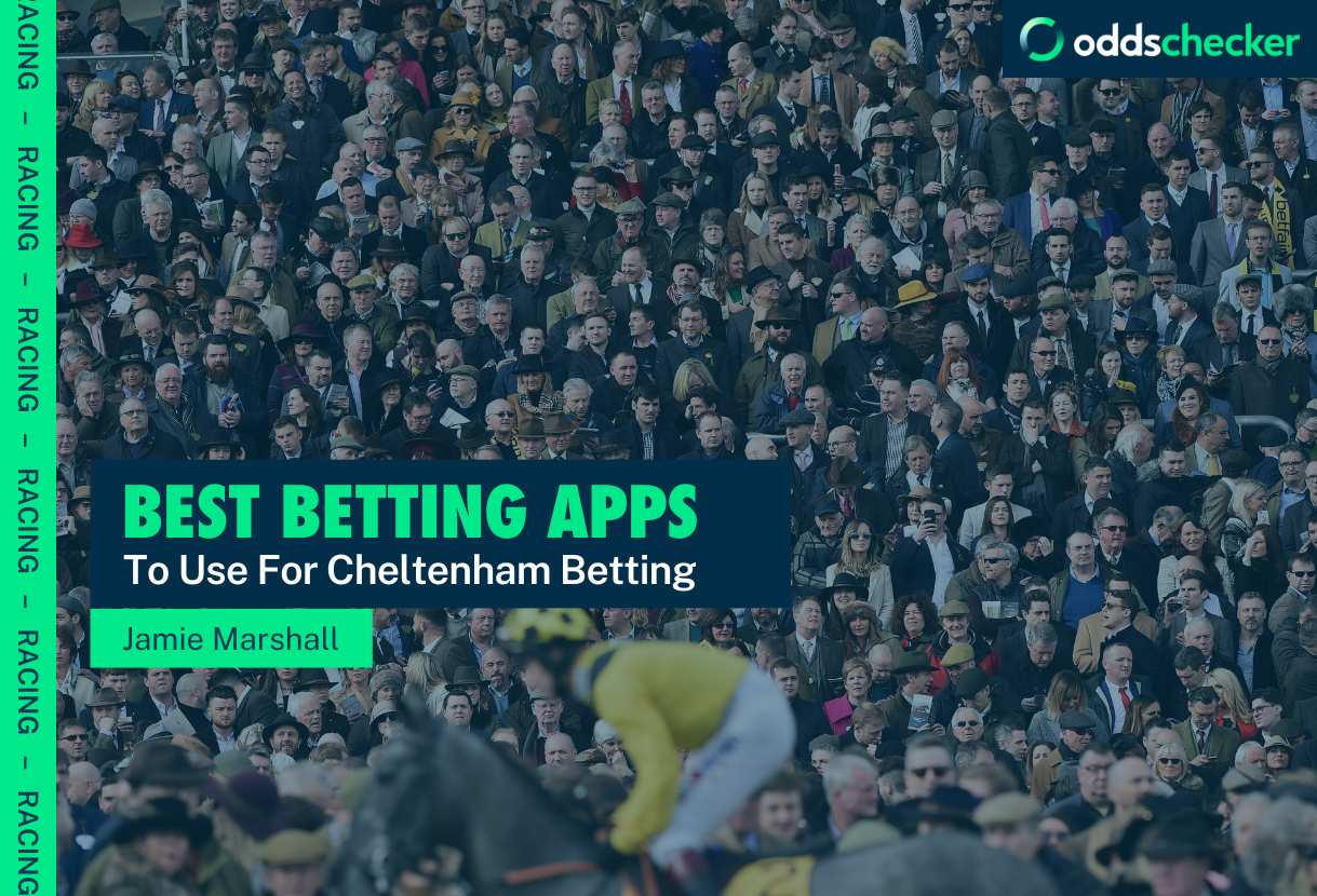 Best Betting Apps To Use For Cheltenham Betting