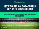 How to Bet on the World Cup with Oddschecker