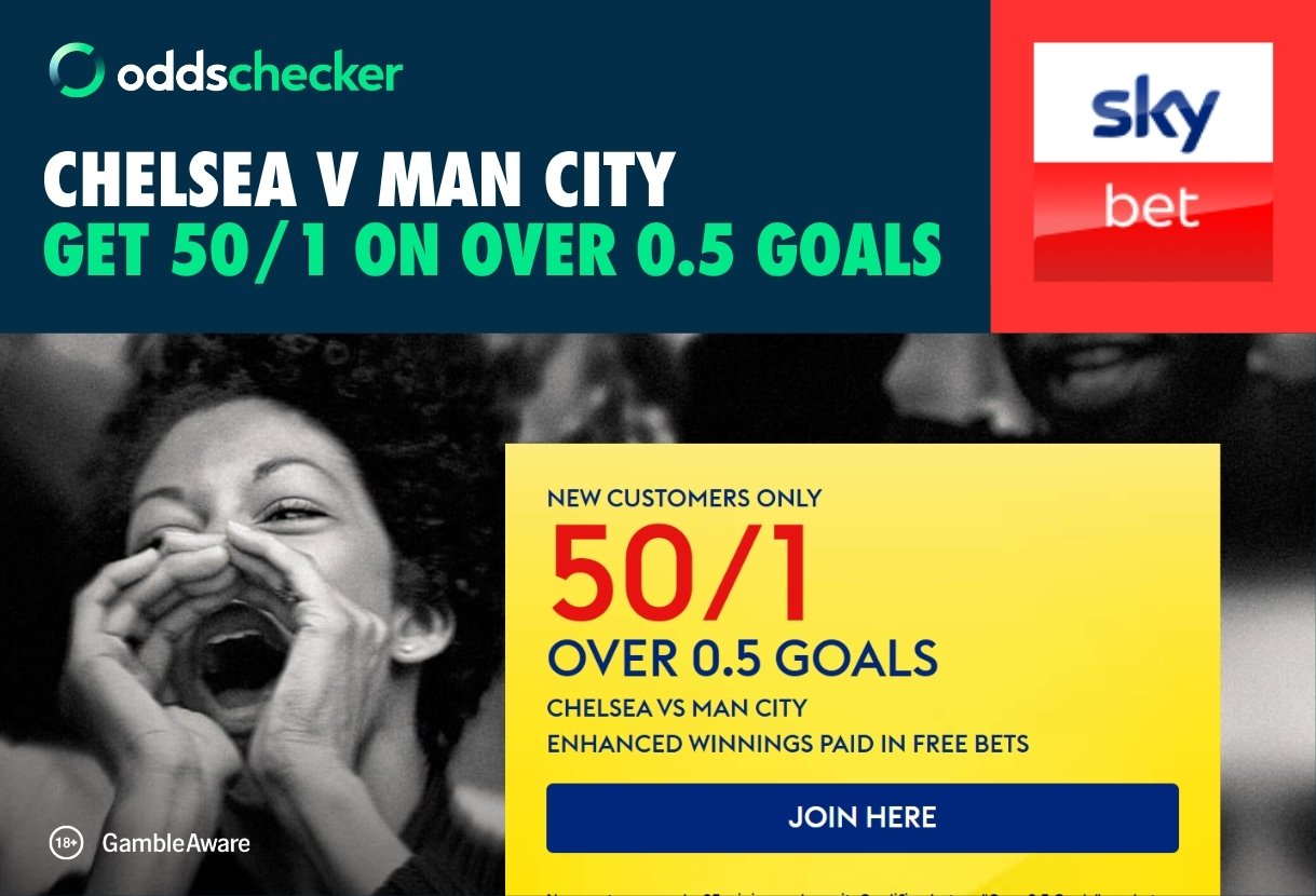 Sky Bet Sign Up Offer: Get 50/1 on 1+ Goals in Chelsea v Man City