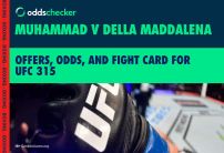 How to Bet on UFC 315: Offers, Odds, and Fight Card for Muhammad v Della Maddalena
