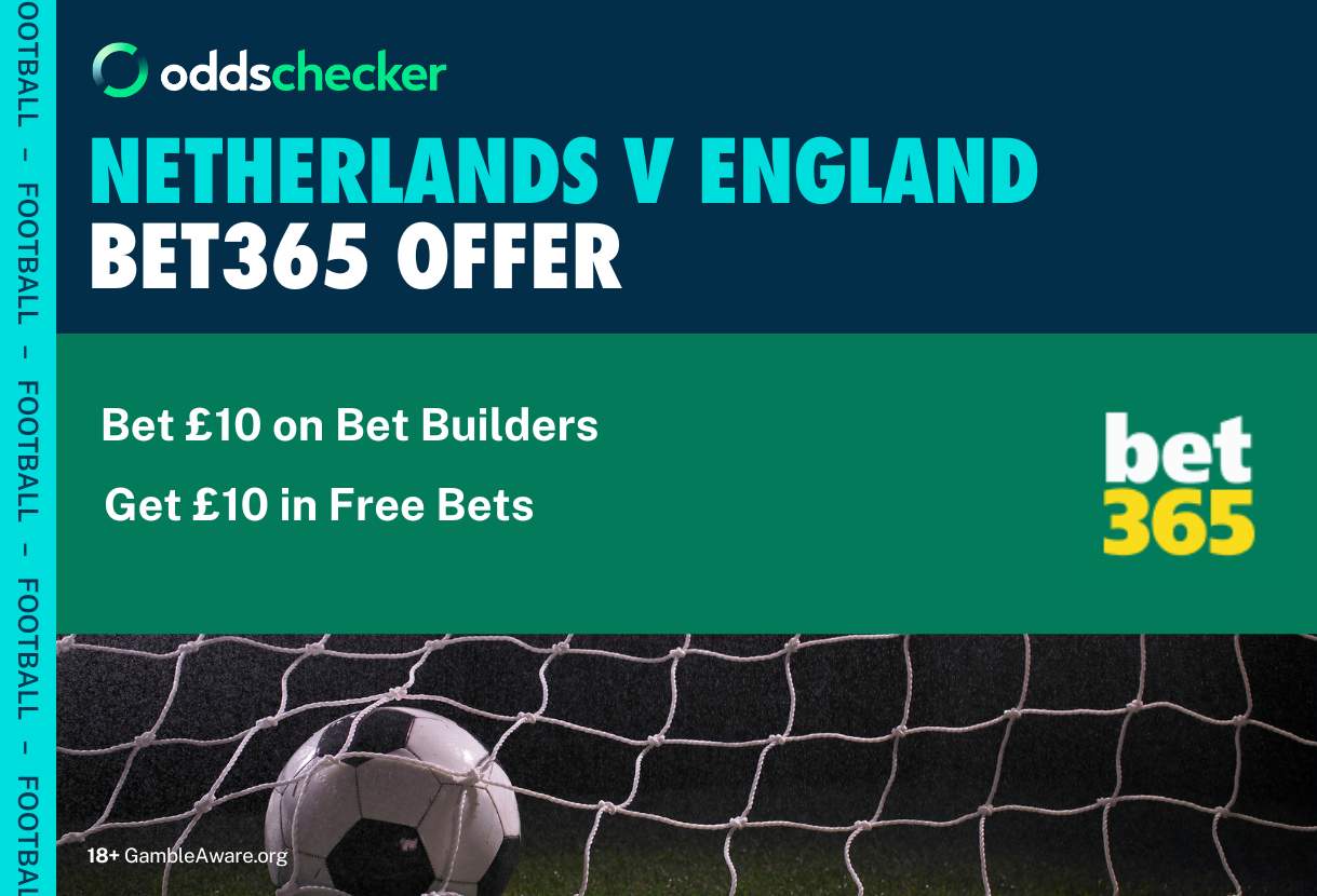 bet365 Netherlands v England Offer: Bet £10 on Bet Builders, Get £10 in Free Bets