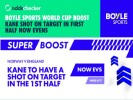BOYLE Sports World Cup Boost: Kane Shot on Target in First Half v Norway Now Evens