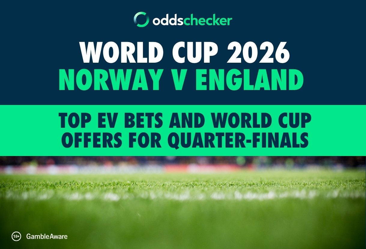 Norway v England: Top EV Bets and World Cup Offers for Quarter-Finals
